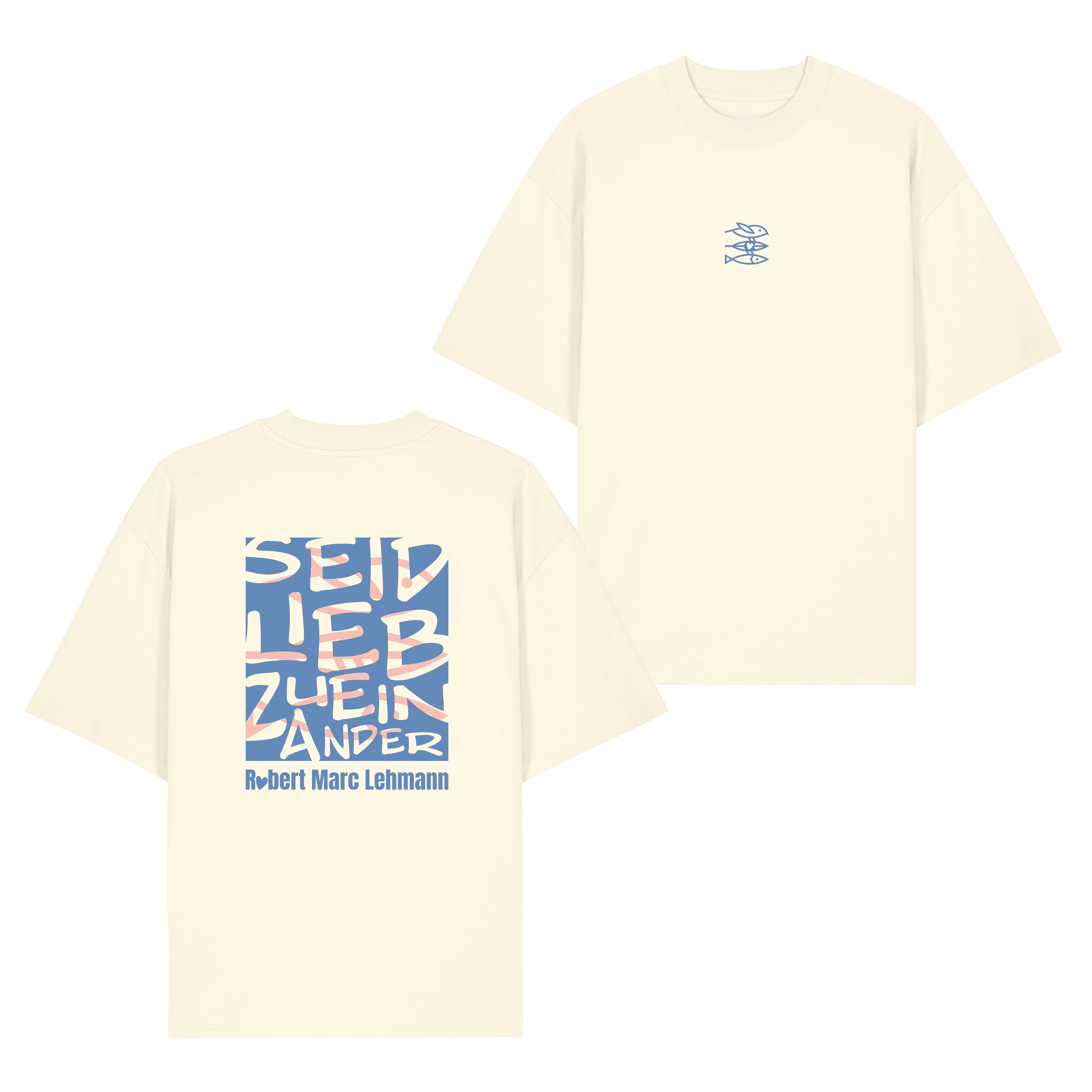 T-Shirt Unisex "Seid lieb zueinander" cream
