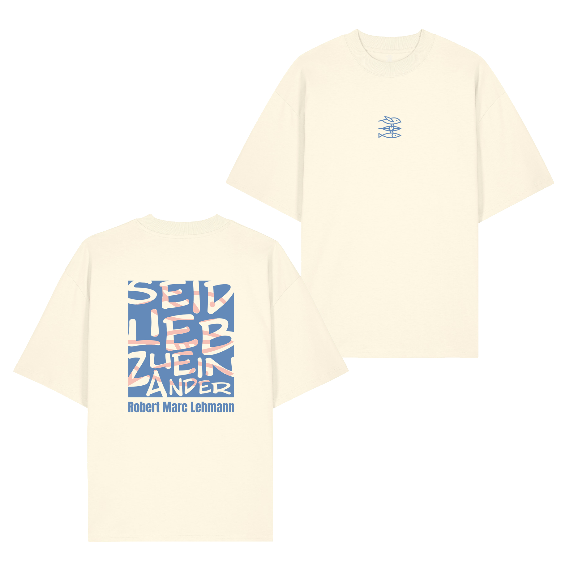 T-Shirt Unisex "Seid lieb zueinander" cream